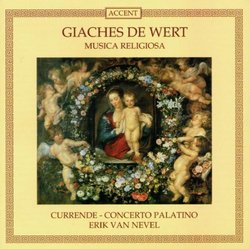 Giaches de Wert: Musica Religiosa - Currende / Concerto Palatino