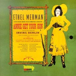 Annie Get Your Gun (Original 1946 Broadway Cast)