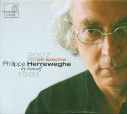 Philippe Herreweghe rétrospective by himself, 1981-2007 [Includes DVD]