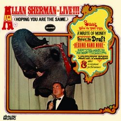 Allan Sherman Live (Hoping You Are the Same)