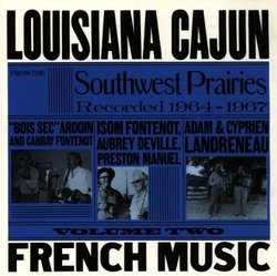 Louisiana Cajun French Music from the Southwest Prairies Vol. 2