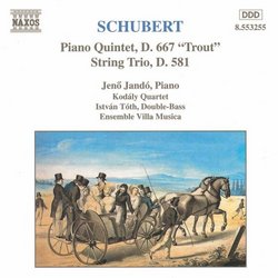 Schubert: Piano Quintet D. 667; String Trio