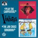 The Jim Croce Songbook/The Ventures Play The Carpenters