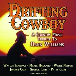 Drifting Cowboy: Country Music Tribute to Hank Wil