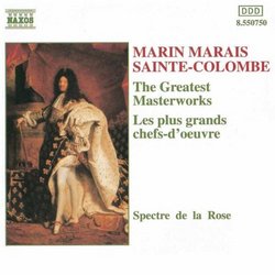 Maria Marais, Sainte-Colombe: The Greatest Masterworks
