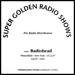 Super Golden Radio Shows - Radiohead Live in New York 12/19/97