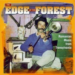 The Edge of the Forest: Romanian Music from Transylvania