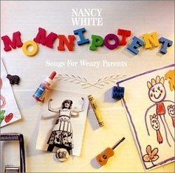 Momnipotent: Songs for Weary Parents