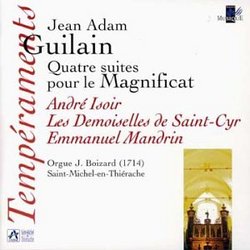 Jean Adam Guilain: Quatre suites pour le Magnificat (1706) - André Isoir / Les Demoiselles de Saint-Cyr / Emmanuel Mandrin