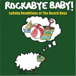 Rockabye Baby! Lullaby Renditions of the Beach Boys