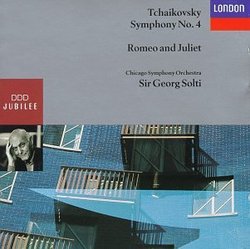 Tchaikovsky: Symphony No. 4; Romeo and Juliet