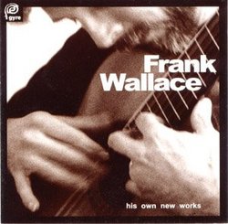 Frank Wallace - his own new works