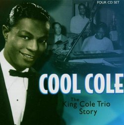 Cool Cole-King Cole Trio Story