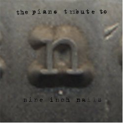 Nine Inch Nails: Piano Tribute