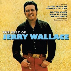 Best of Jerry Wallace: The Country Years