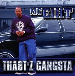 Tha8t'z Gangsta by Mc Eiht (2001-06-13)