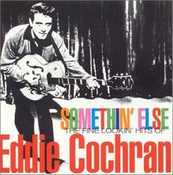 Somethin' Else: The Fine Lookin' Hits of Eddie Cochran