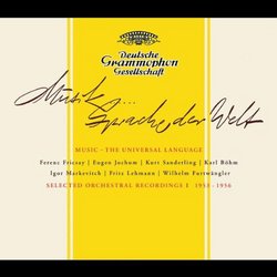 Musik.... Sprache der Welt (Music.... The Universal Language): Works by Haydn / Mozart / Beethoven / Schubert / Berlioz / Schumann / Brahms / Bruckner Conducted by Fricsay / Jochum / Sanderling / Böhm / Markevitch / Lehmann / Furtwängler