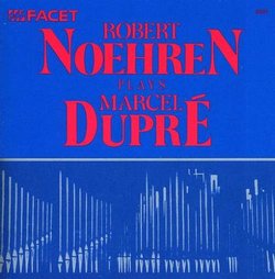 Robert Noehren Plays Marcel Dupre