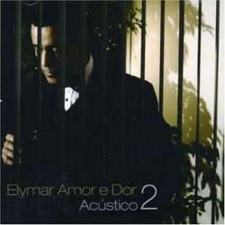 Amor E Dor: Acustico, Vol. 2