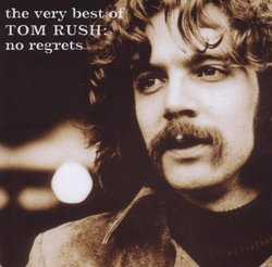 No Regrets: The Very Best Of Tom Rush