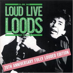 Loud Live Loods: 20th Anniversary Fully Louded Edition)