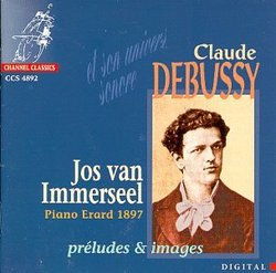 Claude Debussy: Préludes & Images - Jos van Immerseel, Piano Erard 1897