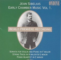 Sibelius: Early Chamber Music Vol.1