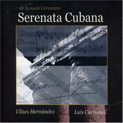 De Ignacio Cervantes: Serenata Cubana