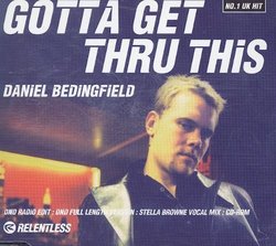 Gotta get thru this [Single-CD]