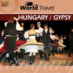 World Travel: Hungary & Gypsy