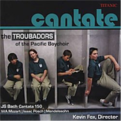 Cantate / Troubadours of the Pacific Boychoir