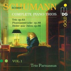 Schumann: Trio Op. 63; Phantasiestücke Op 88; Bilder aus Osten Op. 66