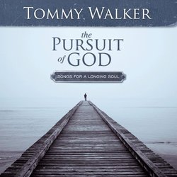 The Pursuit of God: Songs for a Thirsty Soul