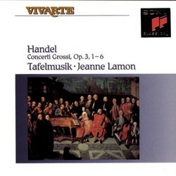 Handel: Concerti Grossi, Op 3 /Tafelmusik * Lamon