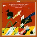 Wilhelm Friedemann Bach: Works for Forte Piano - Polonaises & Fantasies