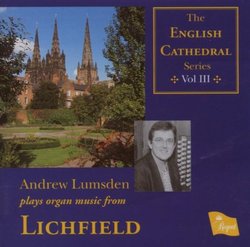 Andrew Lumsden Plays Organ Music from Lichfield
