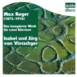 Reger: Das Komplette Werk Fur Zwei Klaviere / Complete Works for Piano Duet