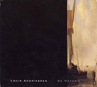 Louis Andriessen: De Materie