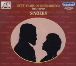 Fifty Years of Hungaroton: Singers