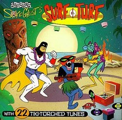Space Ghost's Surf & Turf: With 22 Tiki-Torched Tunes