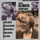 Wilhelm Killmayer: Chamber Music - String Quartet / Trio for 2 Violins & Cello / Piano Quartet / "Brahms-Bildnis" for Piano Trio / "Vanitas Vanitatum" Five Romances for Violin & Piano