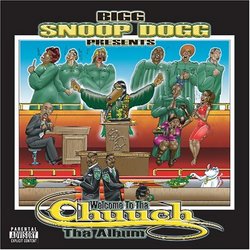 Bigg Snoop Dogg Presents: Welcome To Tha Chuuch Tha Album