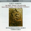 Liszt: Ave Maria; Ave maris stella; Inno a Maria Vergine; Chor der Engel; Te Deum I