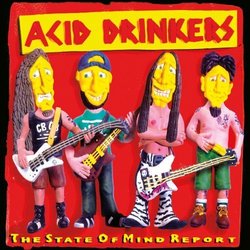 The State Of Mind Report by Acid Drinkers (2009-07-14)