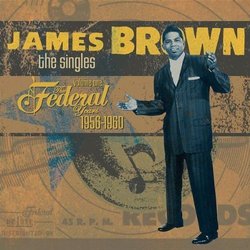 The Singles Volume 1: The Federal Years 1956-1960 by Brown, James (2006) Audio CD