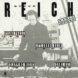 STEVE REICH: EARLY WORKS(reissue)