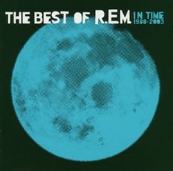 IN TIME:BEST OF R.E.M. 1988-2003