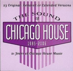 Sound of Chicago House 1985-2006