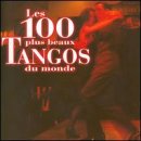 100 Plus Beaux Tangos Du Monde